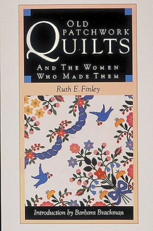 Cover of Old Patchwork Quilts and the Women Who Made Them