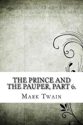 Book cover for The Prince and the Pauper, Part 6.