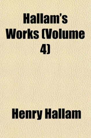 Cover of Hallam's Works (Volume 4)