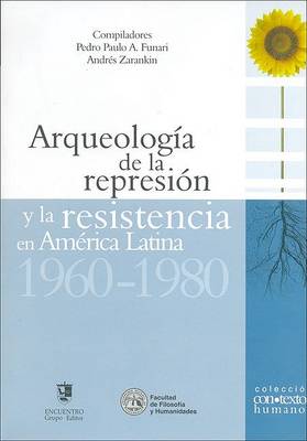 Book cover for Arqueologia de La Represion y La Resistencia En America Latina 1960-1980