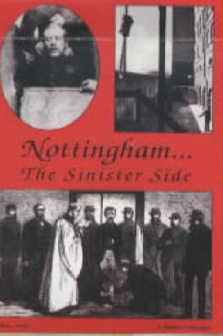 Cover of Nottingham...the Sinister Side