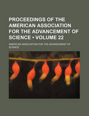 Book cover for Proceedings of the American Association for the Advancement of Science (Volume 22)