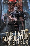 Book cover for The Last Benediction in Steel