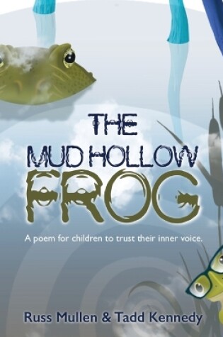 Cover of The Mud Hollow Frog