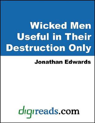 Cover of Wicked Men Useful in Their Destruction Only