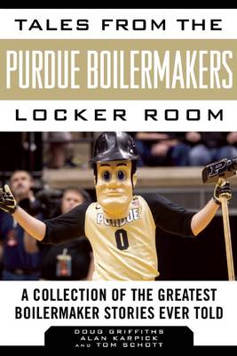 Book cover for Tales from the Purdue Boilermakers Locker Room