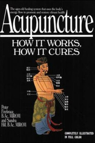 Cover of Acupuncture: How It Works, How It Cures