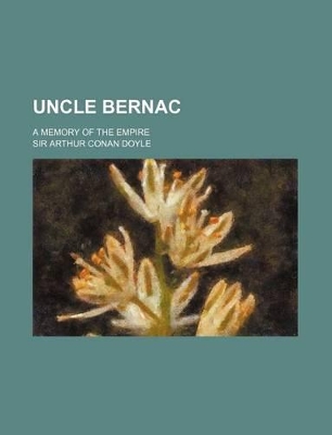 Book cover for Uncle Bernac; A Memory of the Empire