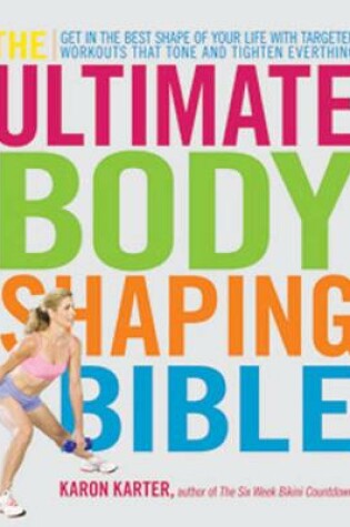 Cover of The Ultimate Body Shaping Bible