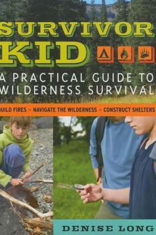 Cover of Survivor Kid: A Practical Guide to Wilderness Survival