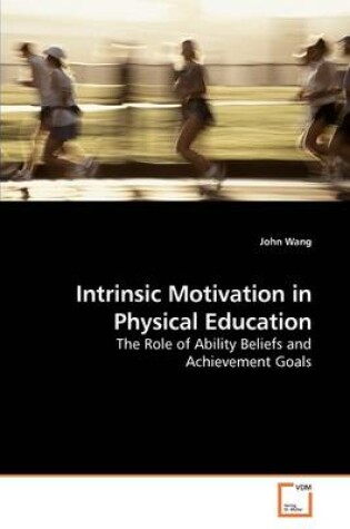Cover of Intrinsic Motivation in Physical Education