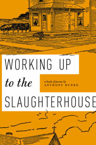 Cover of Working Up to the Slaughterhouse