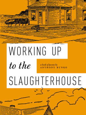 Book cover for Working Up to the Slaughterhouse