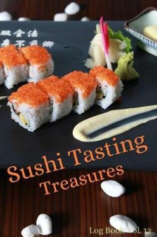 Cover of Sushi Tasting Treasures Log Book Vol. 12