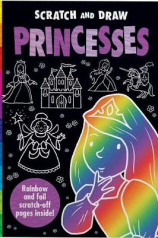 Cover of Scratch and Draw Princesses