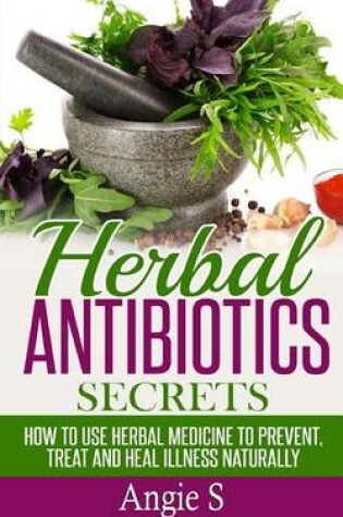 Cover of Herbal Antibiotics Secrets
