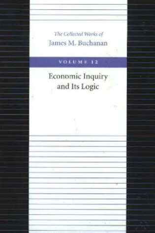 Cover of Economic Inquiry & Its Logic