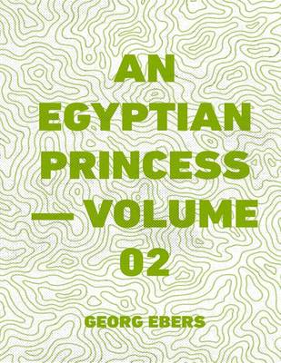 Book cover for An Egyptian Princess - Volume 02