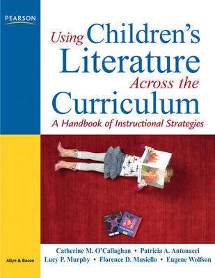 Book cover for Using Children's Literature Across the Curriculum