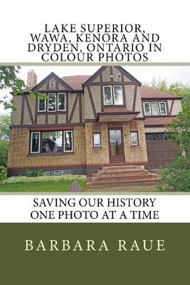 Book cover for Lake Superior, Wawa, Kenora and Dryden, Ontario in Colour Photos
