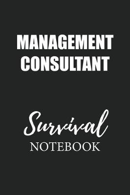 Book cover for Management Consultant Survival Notebook