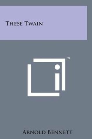 Cover of These Twain