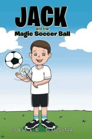 Cover of Jack and the Magic Soccer Ball