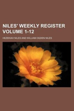 Cover of Niles' Weekly Register Volume 1-12