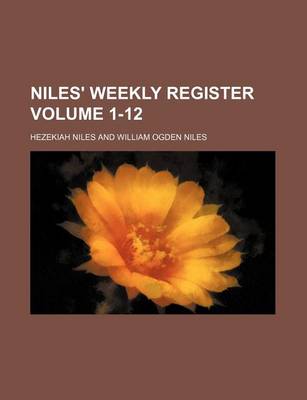 Book cover for Niles' Weekly Register Volume 1-12
