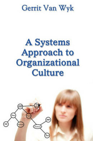 Cover of A Systems Approach to Organizational Culture