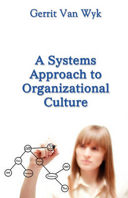 Book cover for A Systems Approach to Organizational Culture