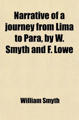 Book cover for Narrative of a Journey from Lima to Para, by W. Smyth and F. Lowe