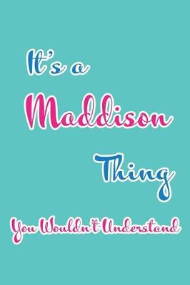 Book cover for It's a Maddison Thing You Wouldn't Understand