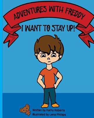 Book cover for Adventures With Freddy - I Want to Stay Up