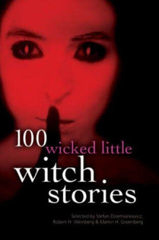 Cover of 100 WICKED LITTLE WITCH STORIES