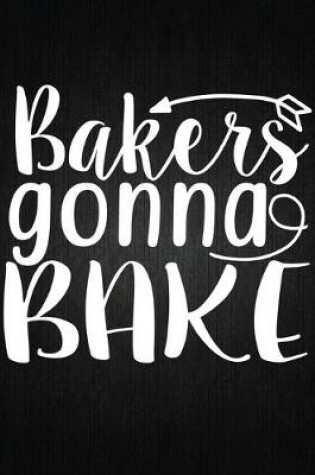 Cover of Bakers gonna bake