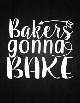 Book cover for Bakers gonna bake