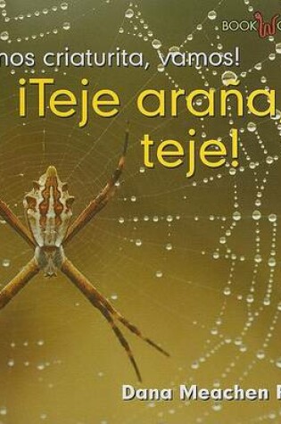 Cover of ¡Teje Araña, Teje! (Spin, Spider, Spin!)