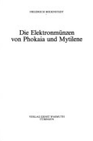 Cover of Die Elektronmeunzen Von Phokaia Und Mytilene