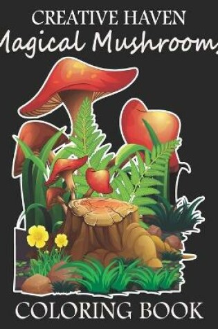 Cover of Creative Haven Magical Mushrooms Coloring Book