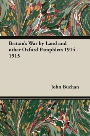 Cover of Britain's War by Land and Other Oxford Pamphlets 1914 - 1915