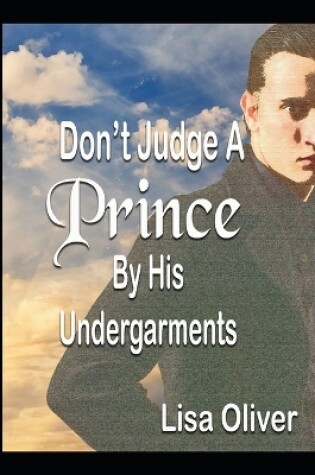 Cover of Don't Judge A Prince By His Undergarments