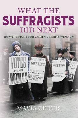 Book cover for What the Suffragists Did Next