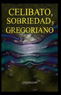 Book cover for Celibato, sobriedad y gregoriano