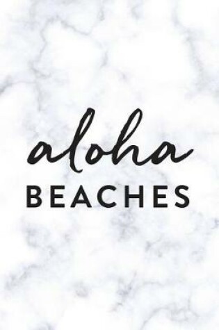 Cover of Aloha Beaches, 18 Month Weekly & Monthly Planner - 2018-2019