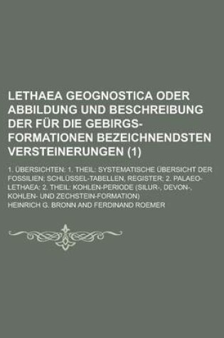 Cover of Lethaea Geognostica Oder Abbildung Und Beschreibung Der Fur Die Gebirgs-Formationen Bezeichnendsten Versteinerungen; 1. Ubersichten