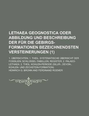 Book cover for Lethaea Geognostica Oder Abbildung Und Beschreibung Der Fur Die Gebirgs-Formationen Bezeichnendsten Versteinerungen; 1. Ubersichten