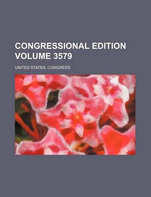 Book cover for Congressional Edition Volume 3579