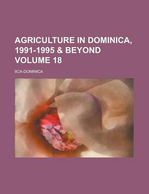 Book cover for Agriculture in Dominica, 1991-1995 & Beyond Volume 18