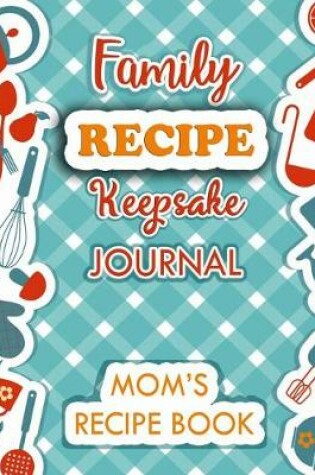 Cover of Family Recipe Keepsake Journal